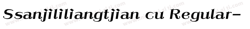 Ssanjililiangtjian cu Regular字体转换